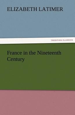 France in the Nineteenth Century 3842475098 Book Cover