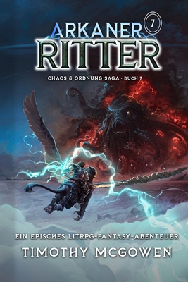 Arkaner Ritter 7: Ein episches LitRPG-Fantasy-A... [German] B0CYLBKMGS Book Cover