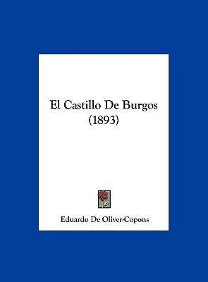 El Castillo de Burgos (1893) [Spanish] 1162548061 Book Cover