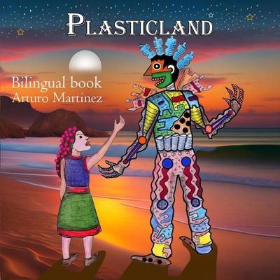 Plasticland: Plasticlandia 1637958056 Book Cover