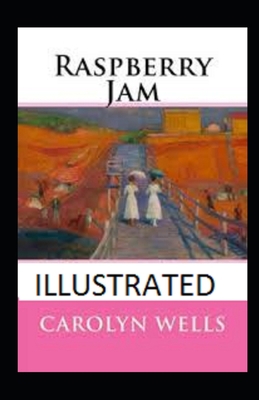 Raspberry Jam Illustrated B08T6JY3F6 Book Cover