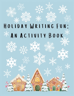 Holiday Writing Fun: An Activity Book 1839903244 Book Cover