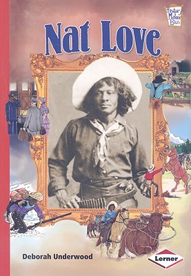 Nat Love (History Maker Biographies) 0822590018 Book Cover
