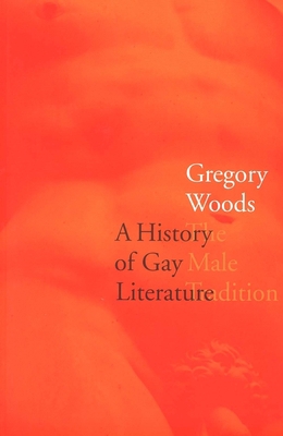 A History of Gay Literature: The Male Tradition 0300080883 Book Cover