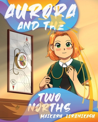 Aurora And The Two Norths 991800584X Book Cover