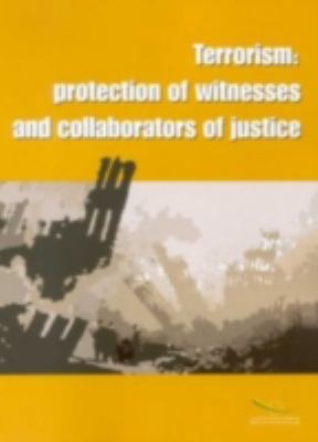 Terrorism: Protection of Witnesses And Collabor... 9287158118 Book Cover