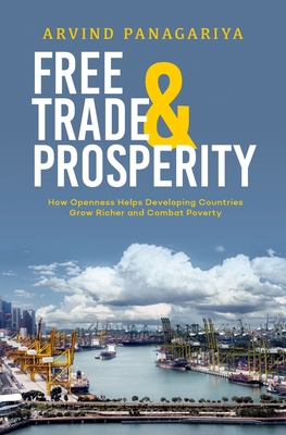Free Trade and Prosperity: How Openness Helps t... 0190914491 Book Cover