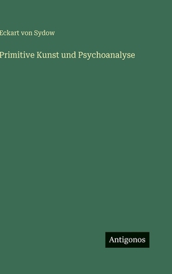 Primitive Kunst und Psychoanalyse [German] 3563974152 Book Cover