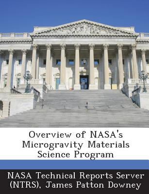 Overview of NASA's Microgravity Materials Scien... 1289119619 Book Cover
