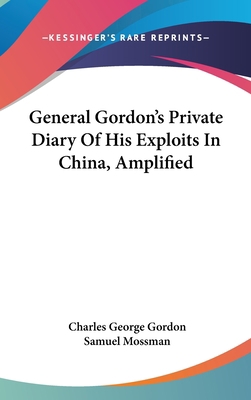 General Gordon's Private Diary Of His Exploits ... 0548168652 Book Cover