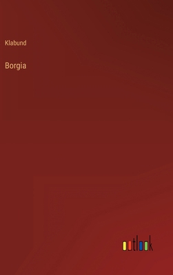 Borgia [German] 3368436899 Book Cover