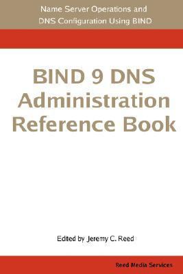 Bind 9 DNS Administration Reference Book 0979034213 Book Cover