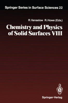 Chemistry and Physics of Solid Surfaces VIII 3642757642 Book Cover