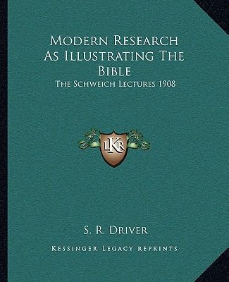 Modern Research As Illustrating The Bible: The ... 1162938013 Book Cover