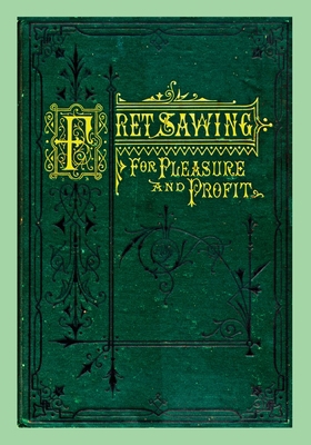 Fret Sawing For Pleasure And Profit 1087809495 Book Cover