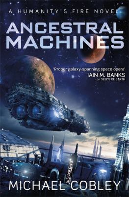 Ancestral Machines: A Humanity's Fire novel 0356502082 Book Cover
