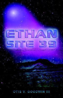 Ethan: Site 39 1592992064 Book Cover
