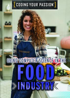 Using Computer Science in the Food Industry 150818710X Book Cover