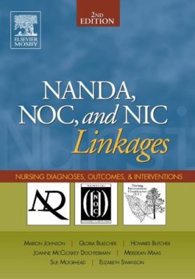 Nanda, Noc, and Nic Linkages: Nursing Diagnoses... 0323031943 Book Cover