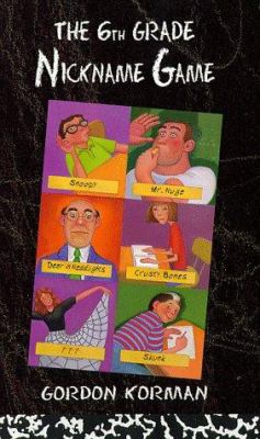 The Sixth Grade Nickname Game 0786804327 Book Cover