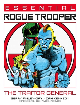Essential Rogue Trooper: The Traitor General 1837864373 Book Cover