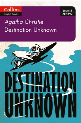 Destination Unknown: B2+ Level 5 0008262381 Book Cover