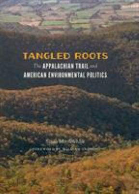 Tangled Roots: The Appalachian Trail and Americ... 0295994304 Book Cover