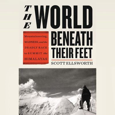 The World Beneath Their Feet: Mountaineering, M... 1549130900 Book Cover