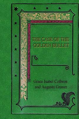 The Case of the Golden Bullet 1981311521 Book Cover