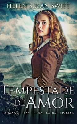Tempestade de Amor (Romance das Terras Baixas L... [Portuguese] 1034641506 Book Cover