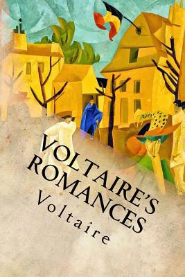 Voltaire's Romances: Complete 1533125309 Book Cover