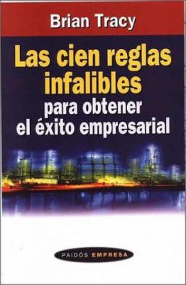 Las cien reglas infalibles para obtener el éxit... [Spanish] 8449309581 Book Cover