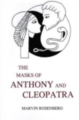 The Masks of Anthony and Cleopatra 1611492785 Book Cover