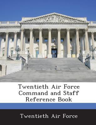 Twentieth Air Force Command and Staff Reference... 1288607547 Book Cover