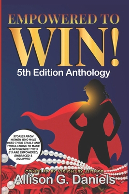 Empowered To Win!: (5th Edition Anthology) B0DJBNMCND Book Cover