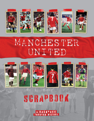 Manchester United Scrapbook 1912918544 Book Cover