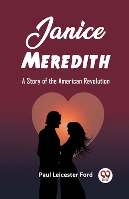 Janice Meredith A Story of the American Revolution 9362206625 Book Cover