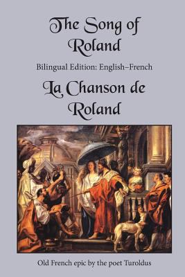 The Song of Roland: Bilingual Edition: English-... 0997159030 Book Cover