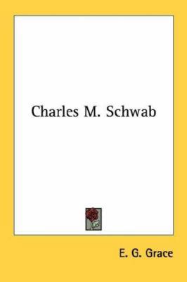 Charles M. Schwab 1432558463 Book Cover