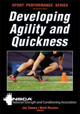 Developing Agility and Quickness 073608326X Book Cover