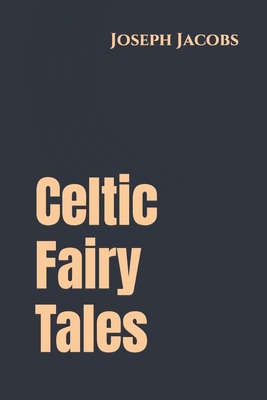 Celtic Fairy Tales B084P85BN4 Book Cover