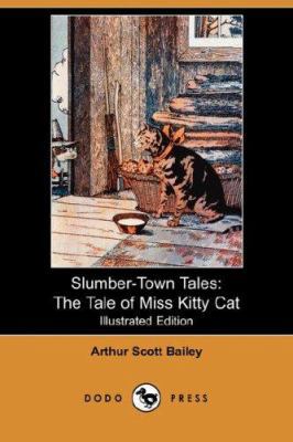 Slumber-Town Tales: The Tale of Miss Kitty Cat ... 1406521264 Book Cover