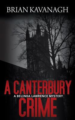 A Canterbury Crime (a Belinda Lawrence Mystery) 192220451X Book Cover