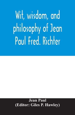 Wit, wisdom, and philosophy of Jean Paul Fred. ... 9354006728 Book Cover