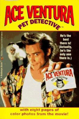 ACE VENTURA: PET DETECTIVE (Ace Ventura Movie N... 0679874968 Book Cover