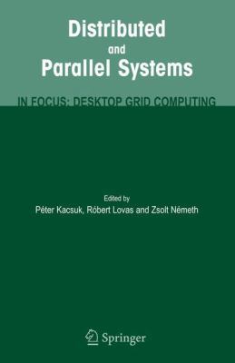 Distributed and Parallel Systems: In Focus: Des... 0387794476 Book Cover