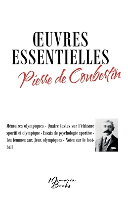 Oeuvres essentielles de Pierre de Coubertin: Mé... [French] 2384370316 Book Cover