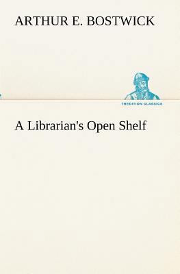 A Librarian's Open Shelf 3849191532 Book Cover