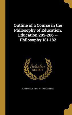 Outline of a Course in the Philosophy of Educat... 1371800286 Book Cover