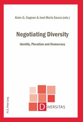 Negotiating Diversity: Identity, Pluralism and ... [French] 2875741713 Book Cover